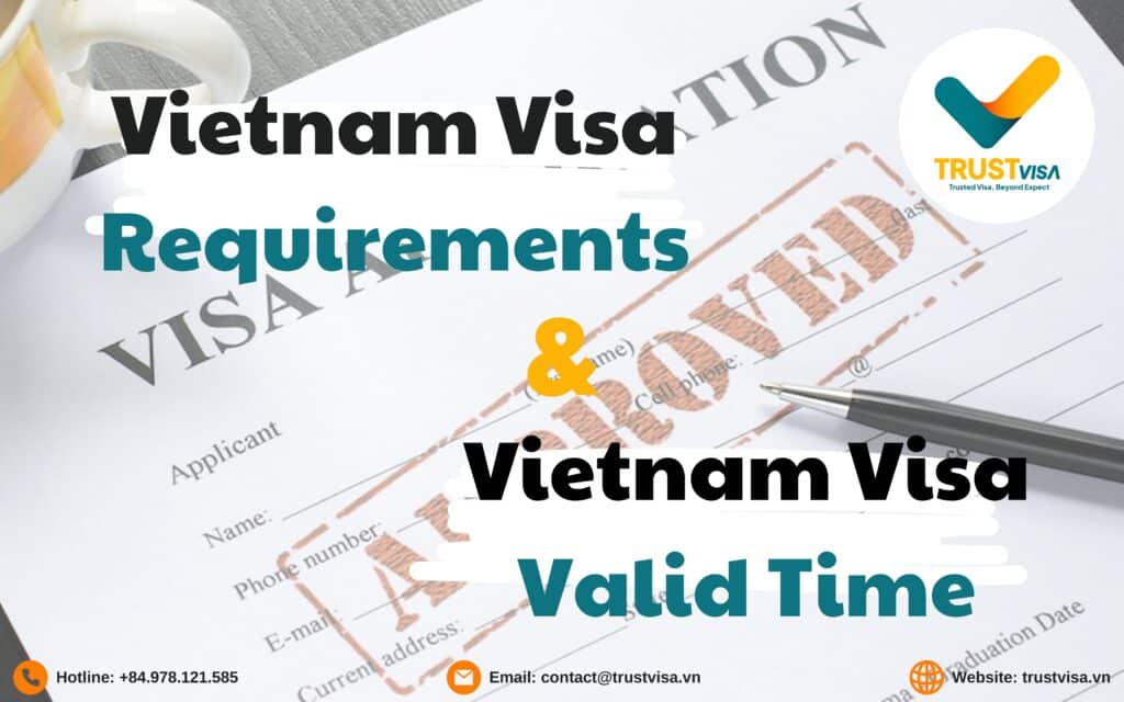 Vietnam visa requirements and valid time