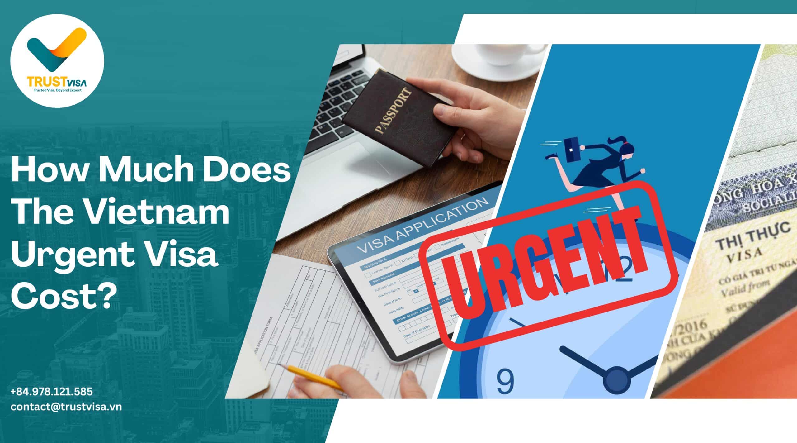 How Much Does The Vietnam Urgent Visa Cost?