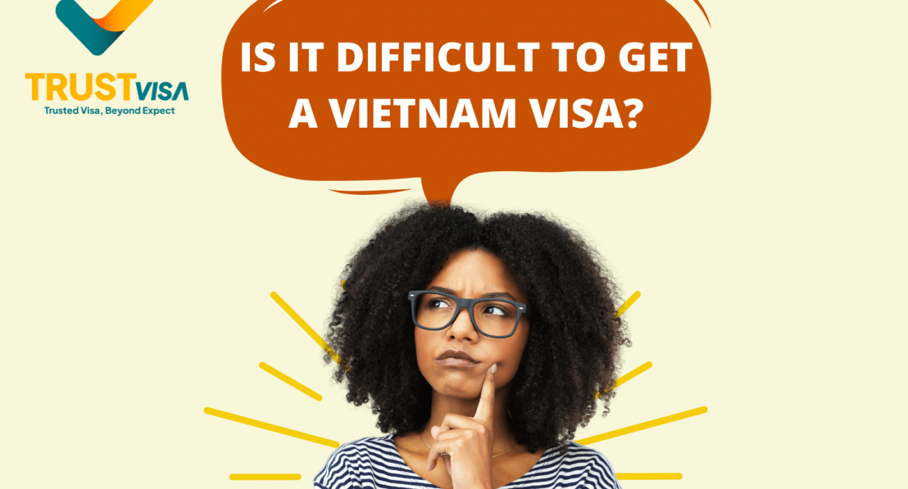 is it difficult to get vietnam visa?