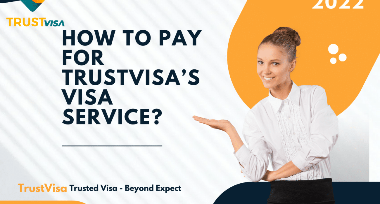 How to Pay for TrustVisa's visa service?