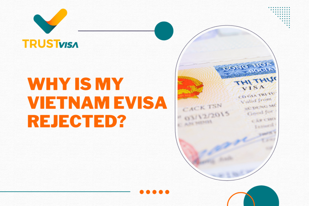 why is my vietnam evisa rejected