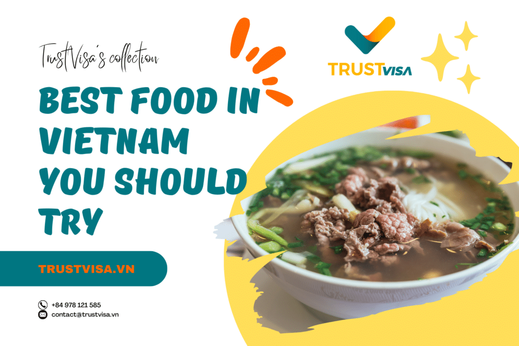 Best food in Vietnam foreigners should try