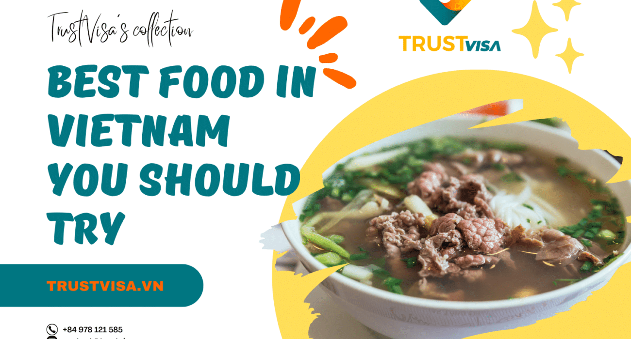 Best food in Vietnam foreigners should try