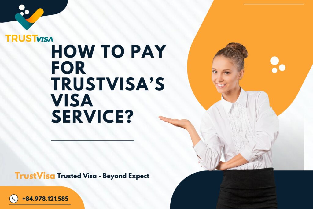 How to Pay for TrustVisa's visa service?