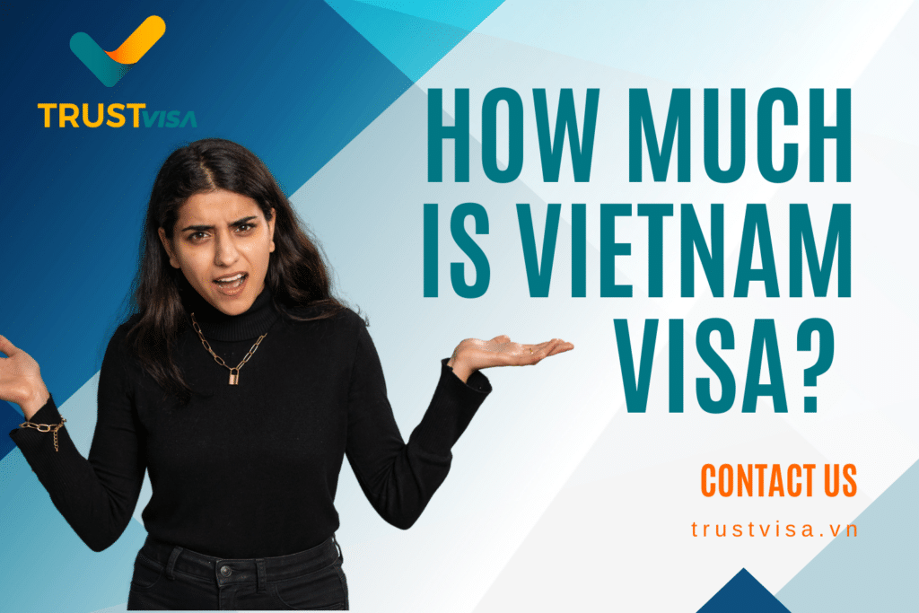 How much is Vietnam Visa?