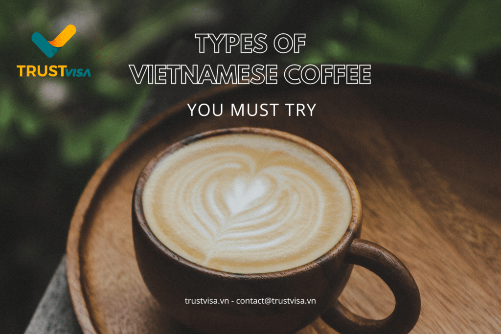 type of Vietnamese coffee